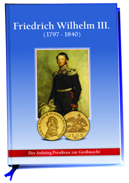 Über den Aufstieg Preußens zur Großmacht- Friedrich Wilhelm III. - Buchtitel
